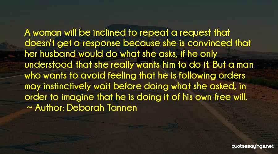 What Woman Wants Quotes By Deborah Tannen