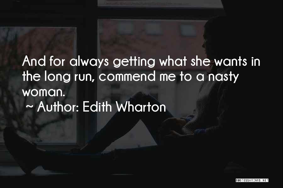 What Woman Wants Quotes By Edith Wharton