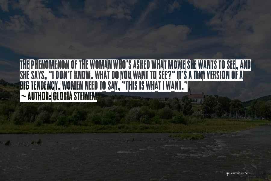 What Woman Wants Quotes By Gloria Steinem