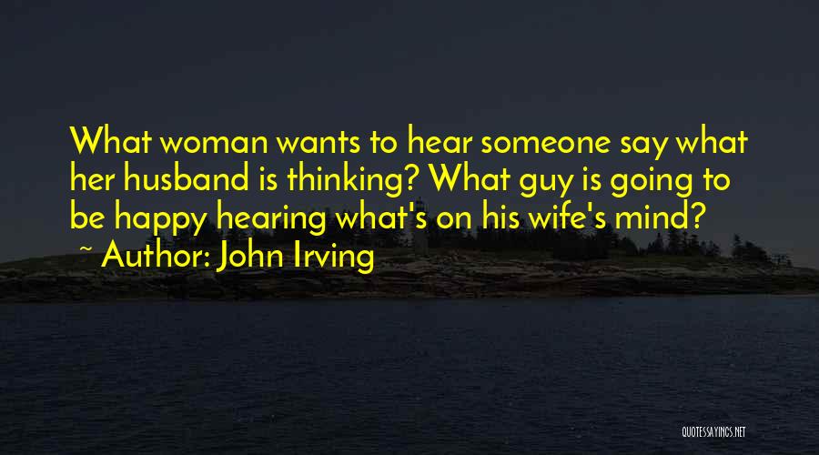 What Woman Wants Quotes By John Irving