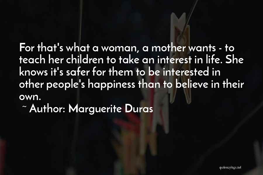 What Woman Wants Quotes By Marguerite Duras