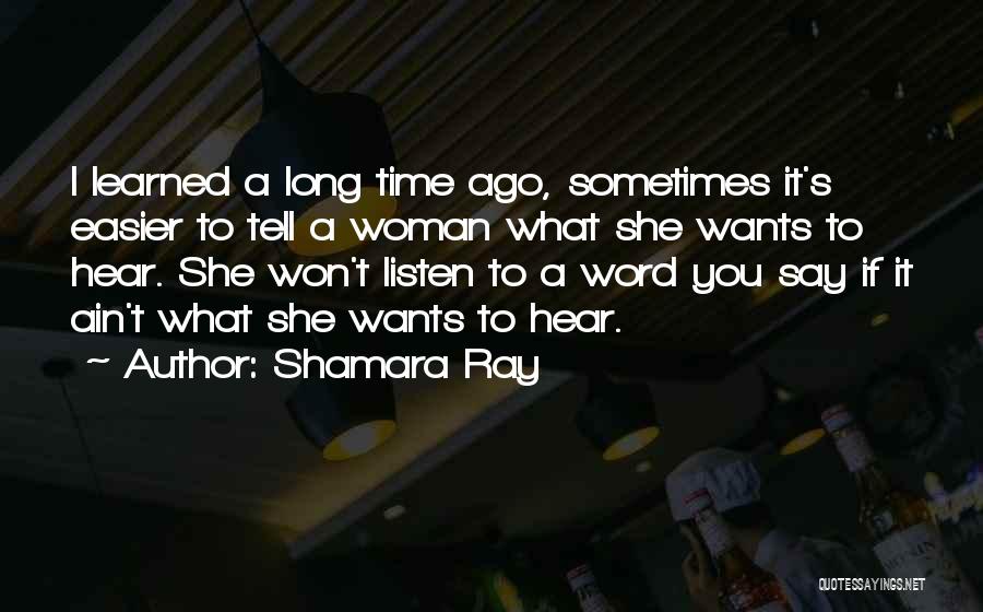 What Woman Wants Quotes By Shamara Ray