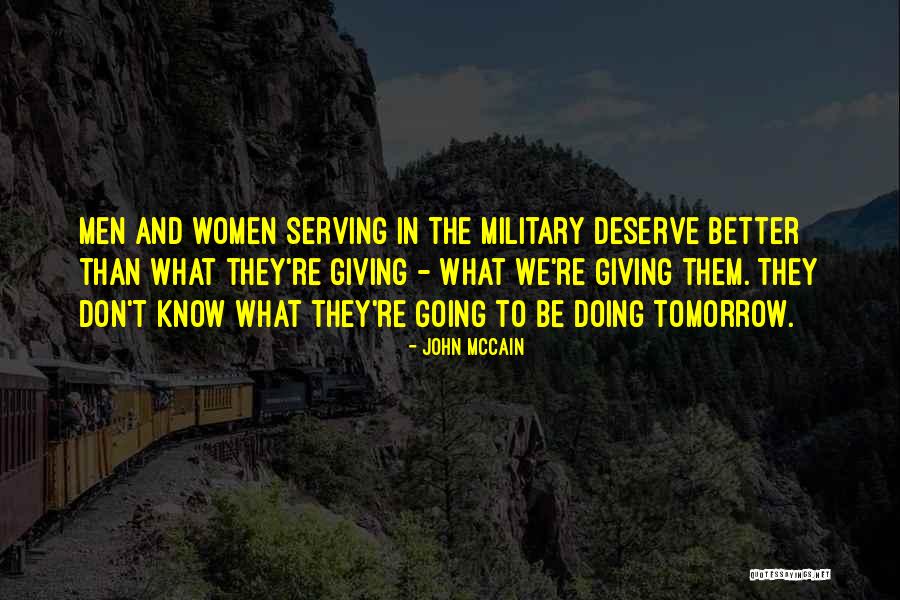 What Women Deserve Quotes By John McCain What Women Deserve Quotes By John McCain