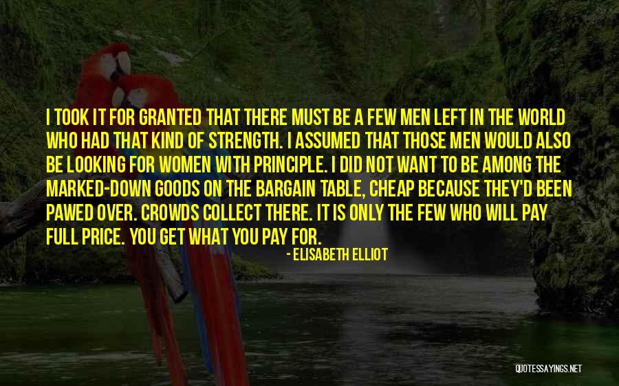 What Women Want In Men Quotes By Elisabeth Elliot What Women Want In Men Quotes By Elisabeth Elliot