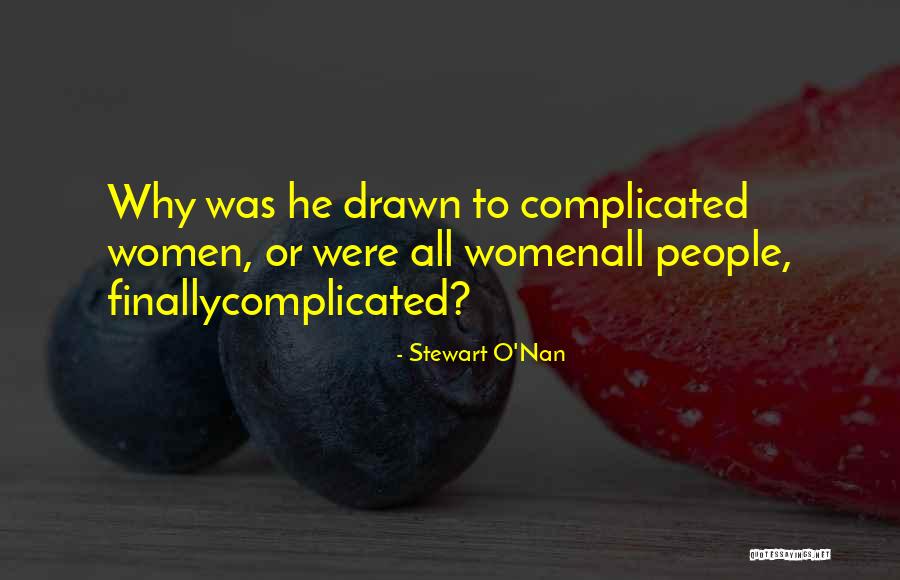 What Women Want In Relationships Quotes By Stewart O'Nan What Women Want In Relationships Quotes By Stewart O'Nan