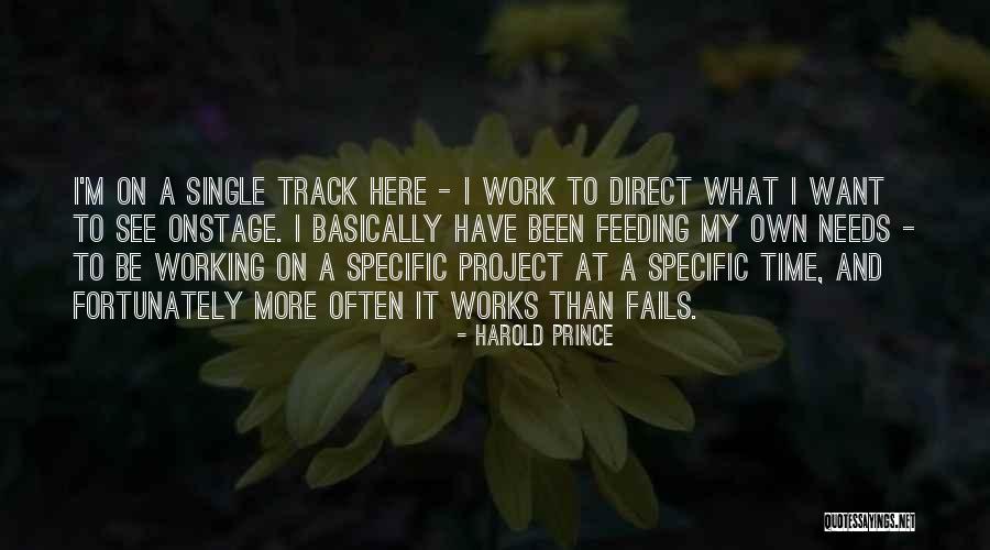 What Works Quotes By Harold Prince