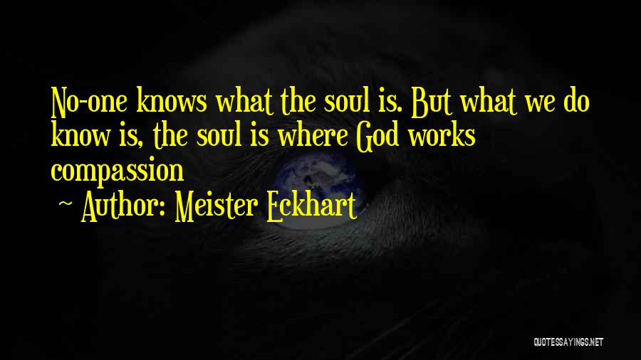 What Works Quotes By Meister Eckhart