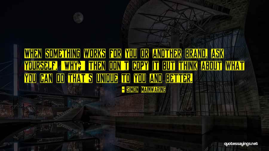 What Works Quotes By Simon Mainwaring