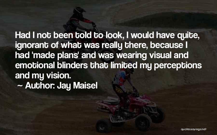 What Would Have Been Quotes By Jay Maisel