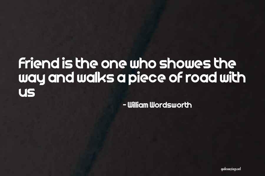 What Would I Do Without You Friend Quotes By William Wordsworth