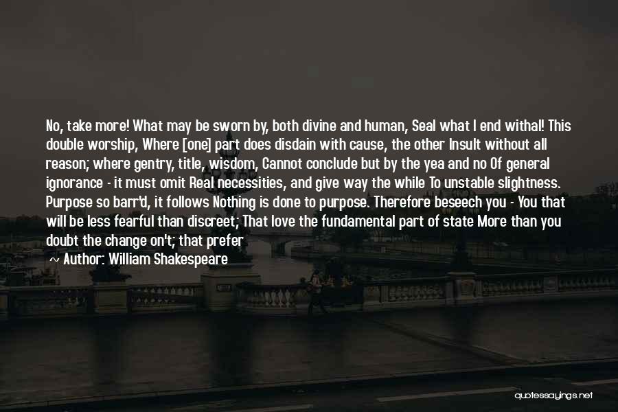 What Would I Do Without You Love Quotes By William Shakespeare