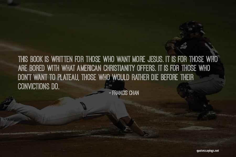 What Would Jesus Do Book Quotes By Francis Chan What Would Jesus Do Book Quotes By Francis Chan