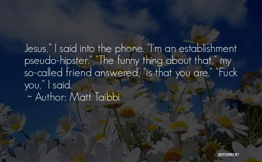 What Would Jesus Do Funny Quotes By Matt Taibbi