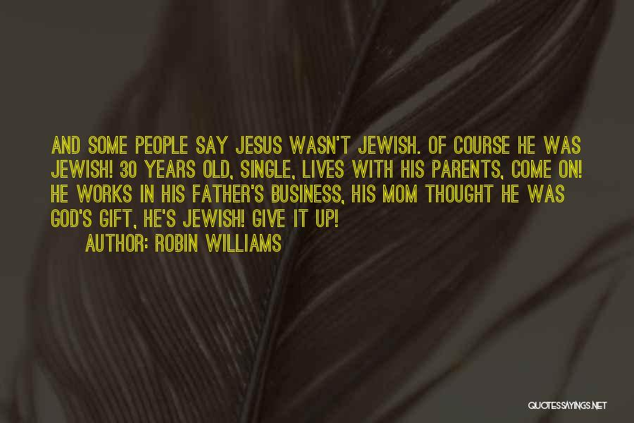 What Would Jesus Do Funny Quotes By Robin Williams
