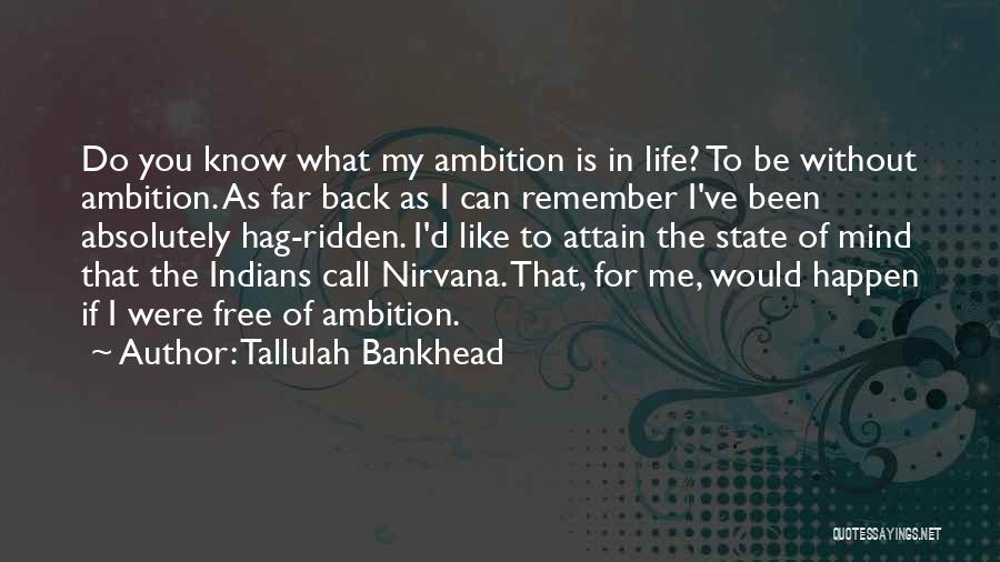 What Would Life Be Without You Quotes By Tallulah Bankhead