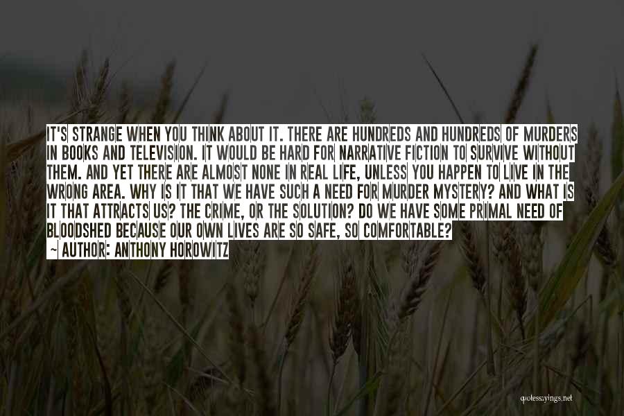 What Would We Do Without You Quotes By Anthony Horowitz