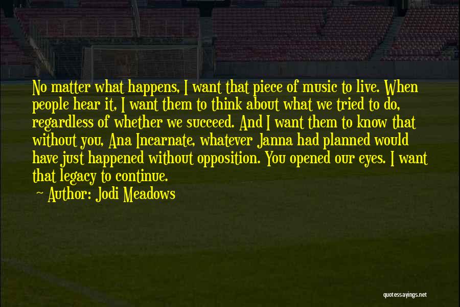 What Would We Do Without You Quotes By Jodi Meadows