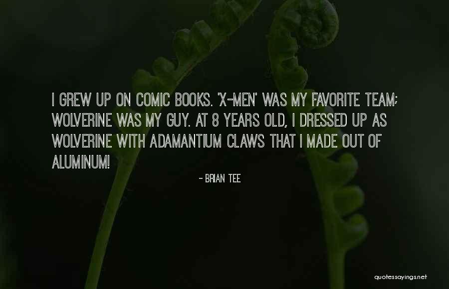 What Would Wolverine Do Quotes By Brian Tee What Would Wolverine Do Quotes By Brian Tee