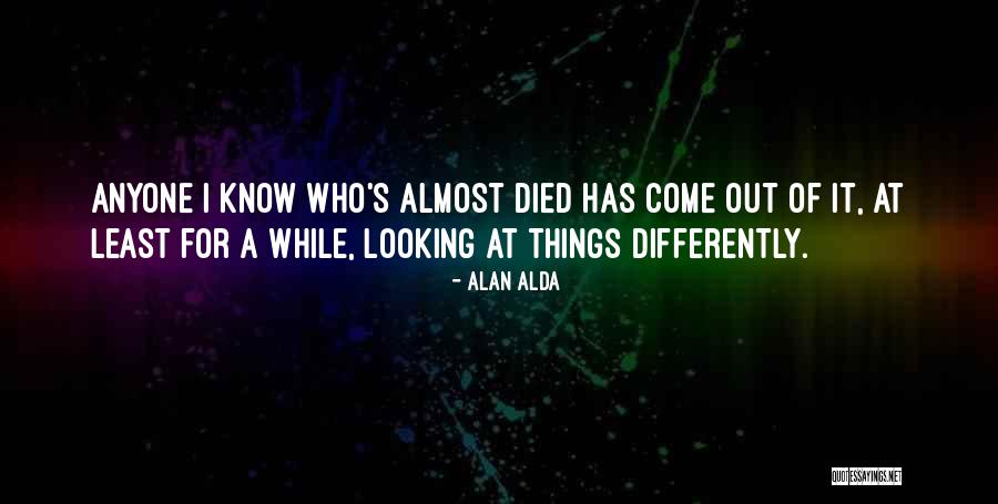 What Would You Do If I Died Quotes By Alan Alda