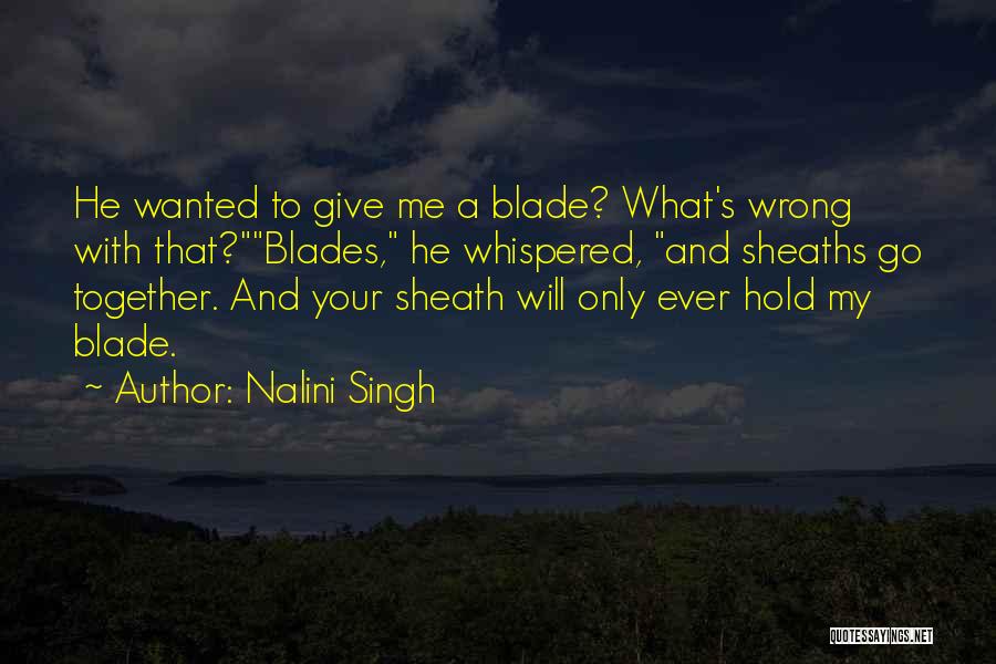 What Wrong With Me Quotes By Nalini Singh
