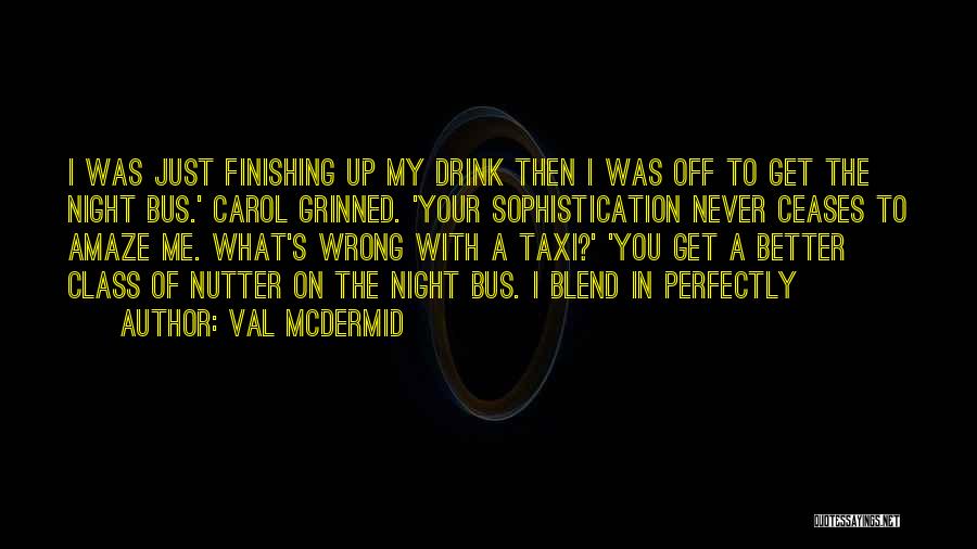 What Wrong With Me Quotes By Val McDermid