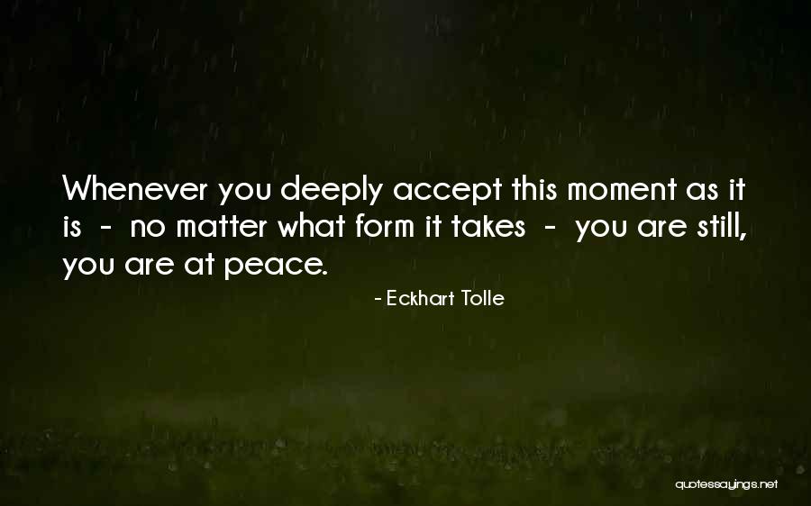 What You Accept Quotes By Eckhart Tolle What You Accept Quotes By Eckhart Tolle