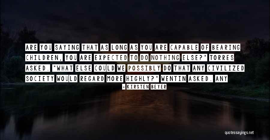 What You Are Capable Of Quotes By Kirsten Beyer What You Are Capable Of Quotes By Kirsten Beyer