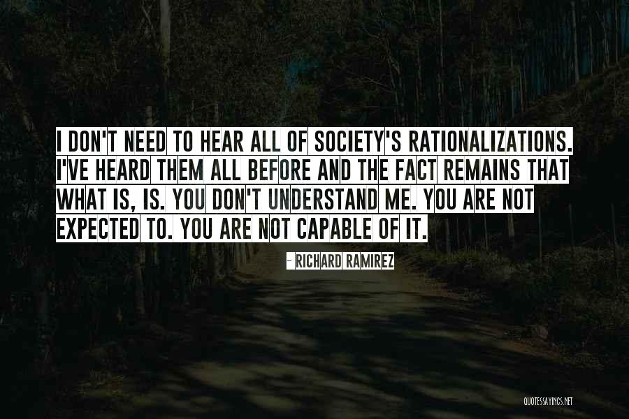 What You Are Capable Of Quotes By Richard Ramirez What You Are Capable Of Quotes By Richard Ramirez