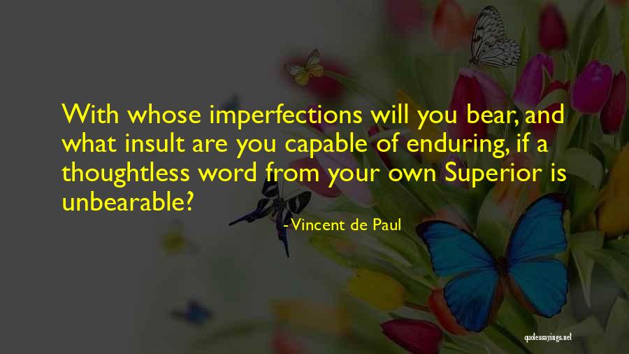 What You Are Capable Of Quotes By Vincent De Paul What You Are Capable Of Quotes By Vincent De Paul