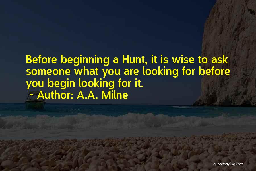 What You Are Looking For Quotes By A.A. Milne