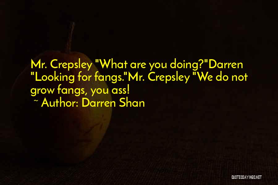 What You Are Looking For Quotes By Darren Shan