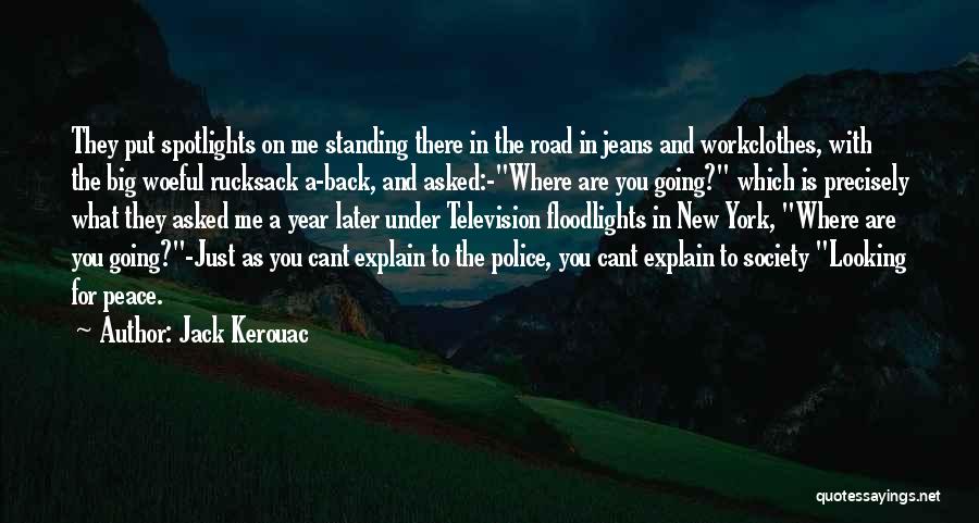 What You Are Looking For Quotes By Jack Kerouac