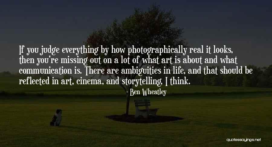 What You Are Missing Quotes By Ben Wheatley What You Are Missing Quotes By Ben Wheatley