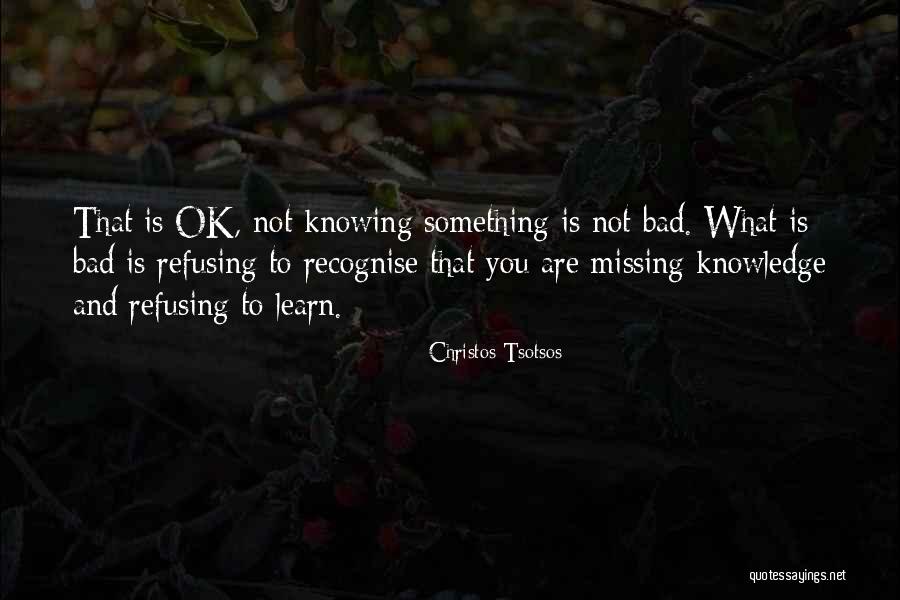What You Are Missing Quotes By Christos Tsotsos What You Are Missing Quotes By Christos Tsotsos