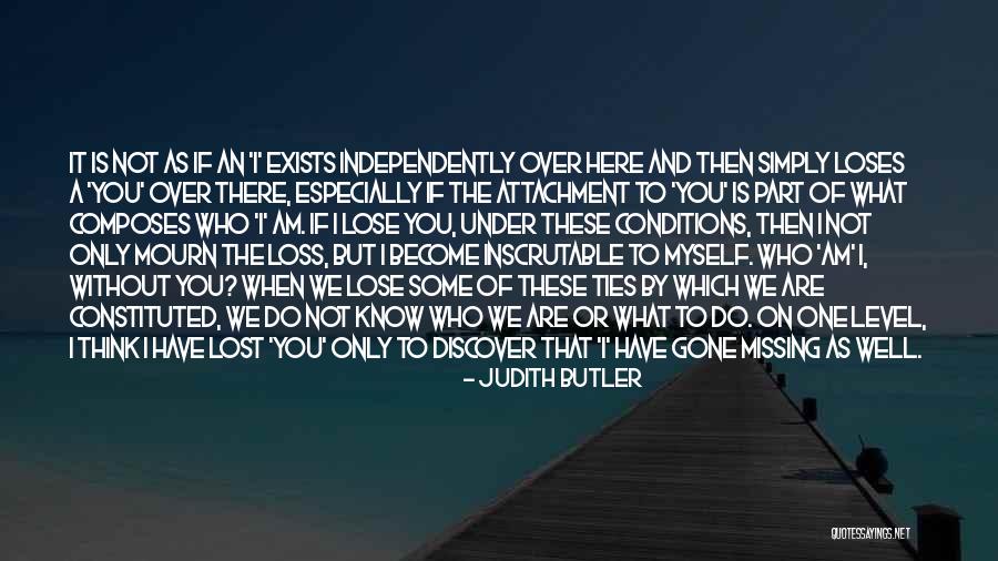 What You Are Missing Quotes By Judith Butler What You Are Missing Quotes By Judith Butler