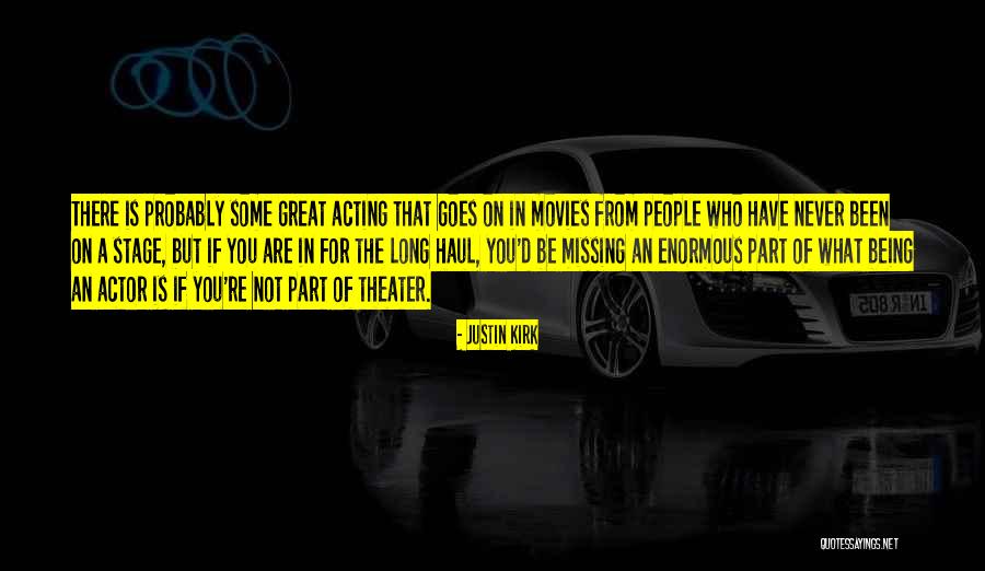 What You Are Missing Quotes By Justin Kirk What You Are Missing Quotes By Justin Kirk