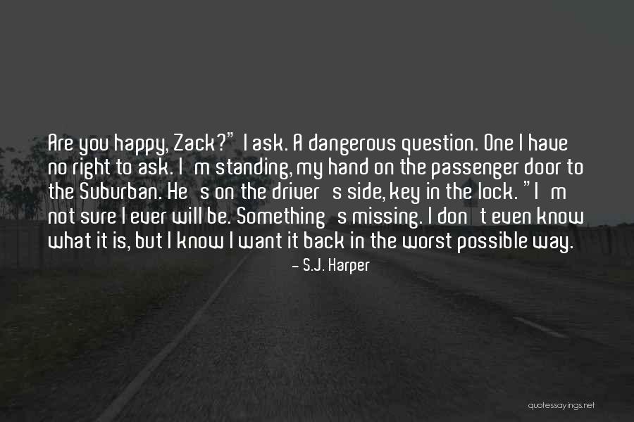 What You Are Missing Quotes By S.J. Harper What You Are Missing Quotes By S.J. Harper