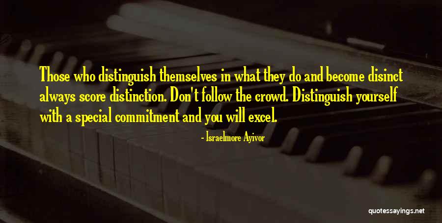 What You Become Quotes By Israelmore Ayivor What You Become Quotes By Israelmore Ayivor