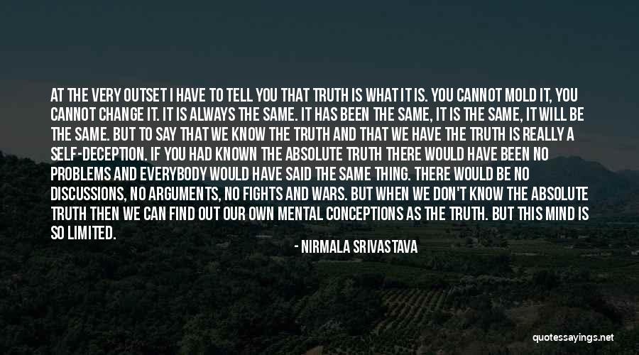 What You Cannot Change Quotes By Nirmala Srivastava What You Cannot Change Quotes By Nirmala Srivastava