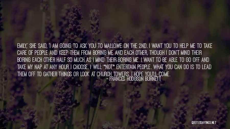 What You Choose To Look At Quotes By Frances Hodgson Burnett What You Choose To Look At Quotes By Frances Hodgson Burnett