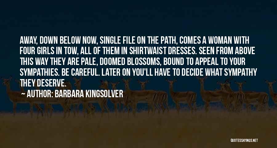 What You Deserve Quotes By Barbara Kingsolver