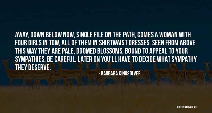 What You Deserve Quotes By Barbara Kingsolver