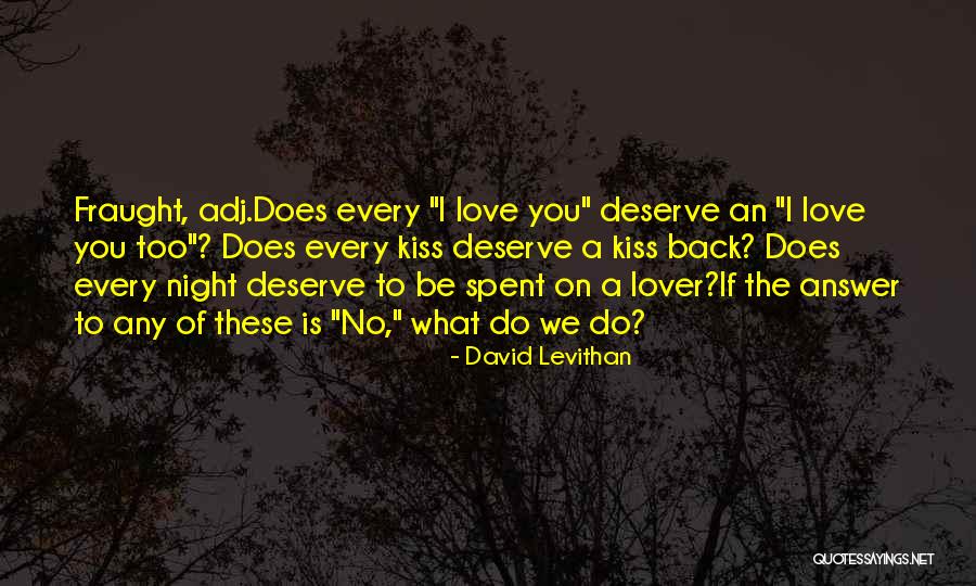 What You Deserve Quotes By David Levithan