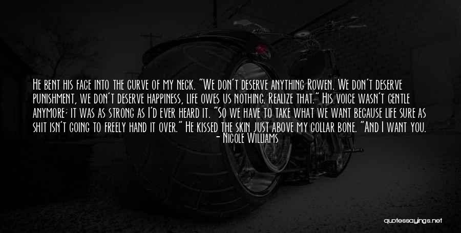 What You Deserve Quotes By Nicole Williams