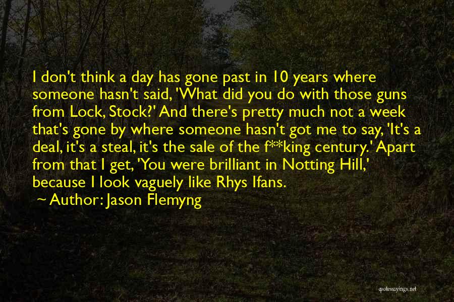 What You Did In The Past Quotes By Jason Flemyng