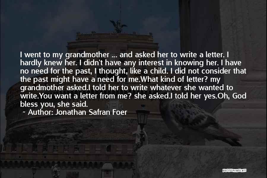 What You Did In The Past Quotes By Jonathan Safran Foer