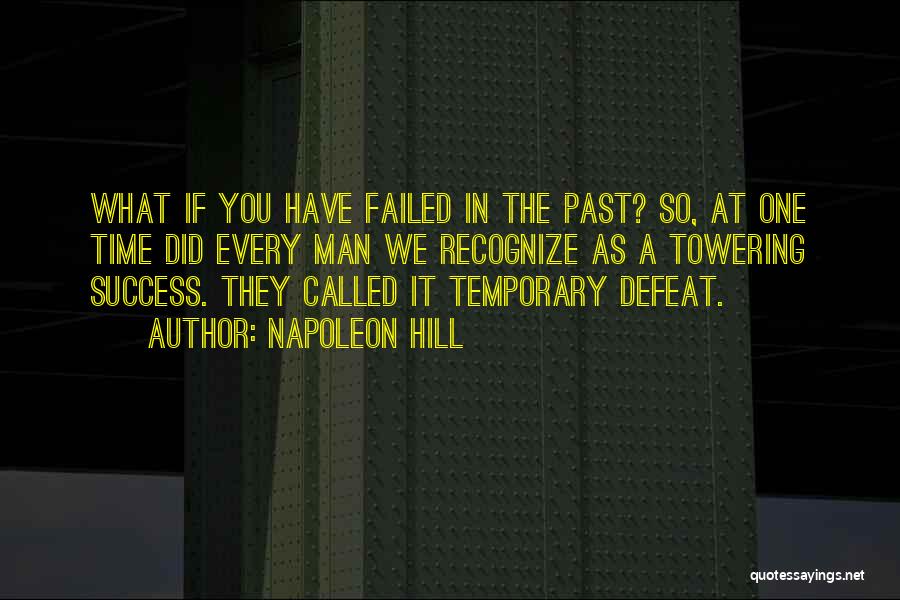 What You Did In The Past Quotes By Napoleon Hill