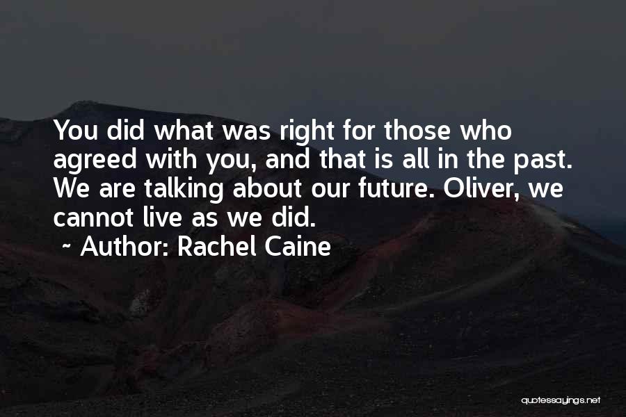 What You Did In The Past Quotes By Rachel Caine