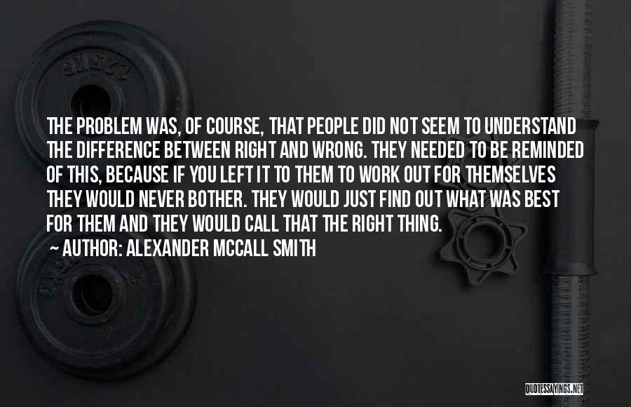 What You Did Was Wrong Quotes By Alexander McCall Smith