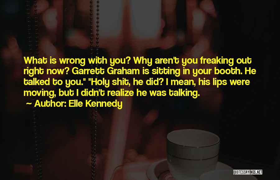 What You Did Was Wrong Quotes By Elle Kennedy